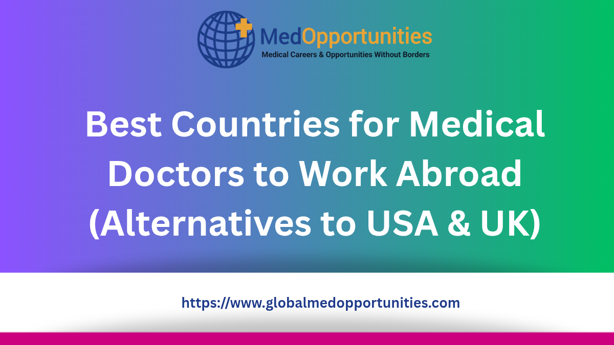 Best Countries for Medical Doctors to Work Abroad (Alternatives to USA & UK)