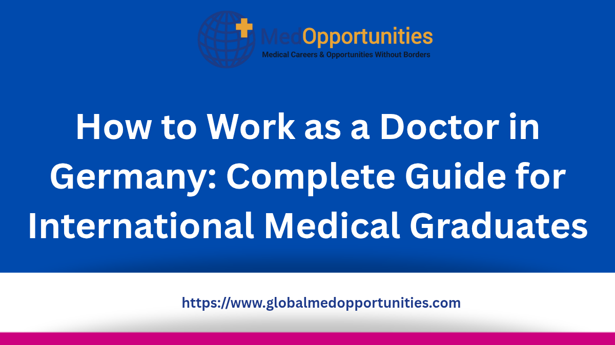 How to Work as a Doctor in Germany: Complete Guide for International Medical Graduates