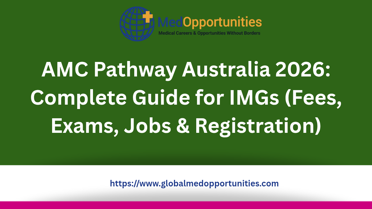 AMC Pathway Australia 2026: Complete Guide for IMGs (Fees, Exams, Jobs & Registration)
